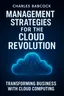 Cover of 'Management strategies for the cloud revolution'