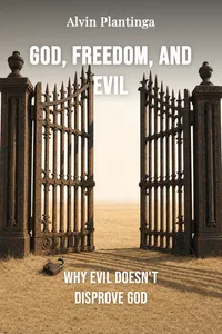 God, Freedom, and Evil