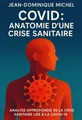 Couverture de 'Covid anatomie dune crise sanitaire'