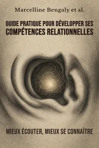 Guide pratique pour développer ses compétences relationnelles