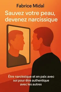 Couverture de 'Sauvez votre peau devenez narcissique'