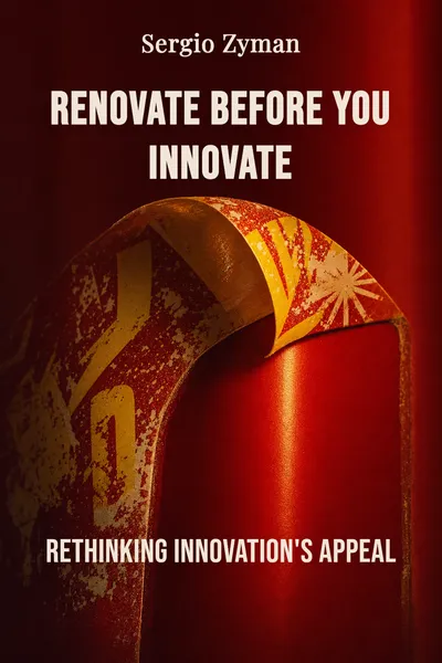 Renovate before you innovate