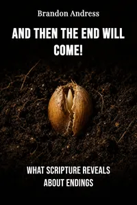 And Then the End Will Come!