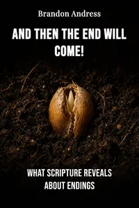 And Then the End Will Come!