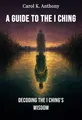 A Guide to the I Ching