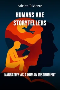 Humans Are Storytellers