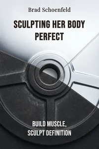 Sculpting Her Body Perfect