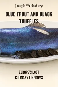 Blue Trout and Black Truffles