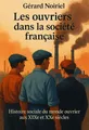 Couverture de 'Les ouvriers dans la societe francaise'