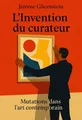 Couverture de 'Linvention du curateur'