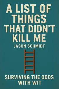 Cover of 'A list of things that didnt kill me'
