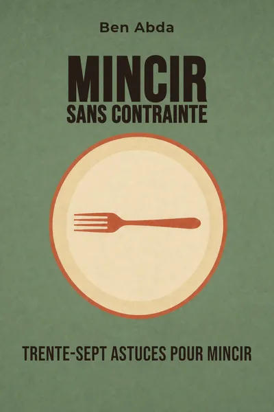 Mincir sans contrainte