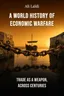 A World History of Economic Warfare