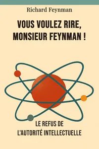 Vous voulez rire, monsieur Feynman !