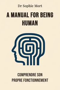 A Manual for Being Human