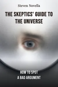 The Skeptics' Guide to the Universe