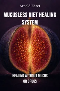 Mucusless Diet Healing System