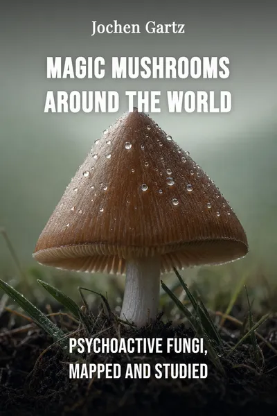 Magic Mushrooms Around the World
