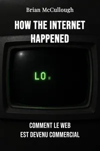 How the Internet Happened