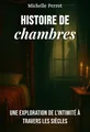 Histoire de chambres