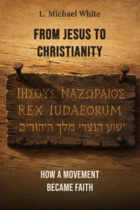From Jesus to Christianity
