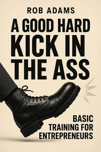 Cover of 'A good hard kick in the ass'