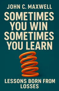 Cover of 'Sometimes you win sometimes you learn'
