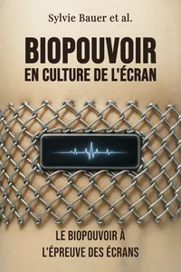 Biopouvoir en culture de l'écran