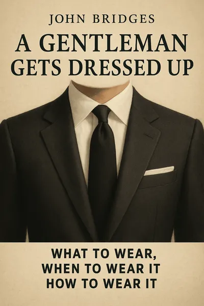 Cover of 'A gentleman gets dressed up'