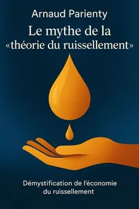Couverture de 'Le mythe de la theorie du ruissellement'