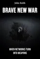 Brave New War