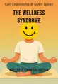 The Wellness Syndrome