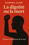 Couverture de 'La dignite ou la mort'
