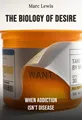 The Biology of Desire