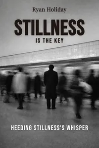 Stillness is the key