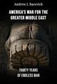 America's War for the Greater Middle East