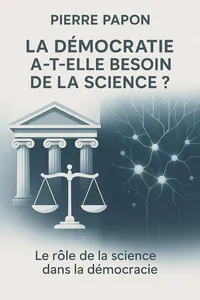 Couverture de 'La democratie a t elle besoin de la science'