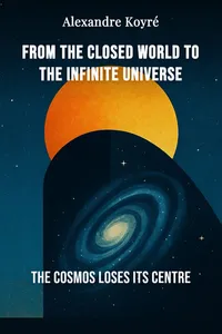 From the Closed World to the Infinite Universe