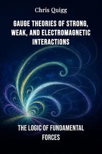 Gauge Theories Of Strong, Weak, And Electromagnetic Interactions