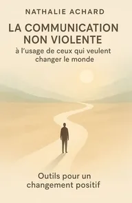 Couverture de 'La communication non violente a lusage de ceux qui veulent changer le monde'