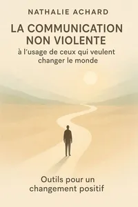 Couverture de 'La communication non violente a lusage de ceux qui veulent changer le monde'
