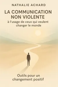 Couverture de 'La communication non violente a lusage de ceux qui veulent changer le monde'