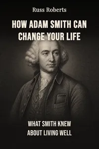 How Adam Smith Can Change Your Life