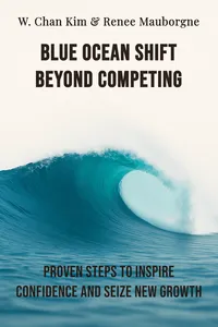 Blue ocean shift beyond competing