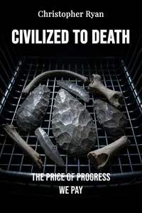 Civilized to Death