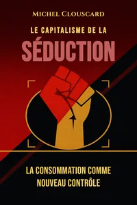 Le capitalisme de la séduction