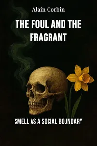 The Foul and the Fragrant