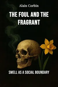 The Foul and the Fragrant