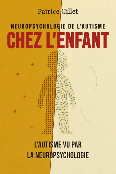 Neuropsychologie de l'autisme chez l'enfant