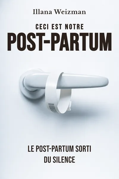 Ceci est notre post-partum